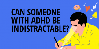 Poate cineva cu ADHD sa fie „indistractabil”?